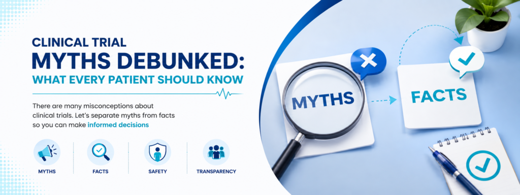 Clinical-Trial-Myths-Debunked-What-Every-Patient-Should-Know